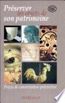 Préserver les objets de son patrimoine