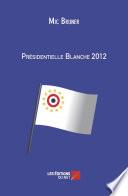 Présidentielle Blanche 2012