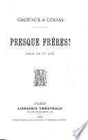 Presque frères!