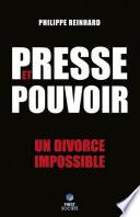 Presse et pouvoir : chronique d'un divorce impossible