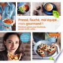 Pressé, fauché, mal équipé... mais gourmand !