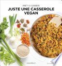 Prêt à cuisiner - Juste une casserole vegan