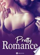 Pretty Romance – 3 histoires