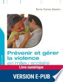 Prévenir et gérer la violence en milieu scolaire