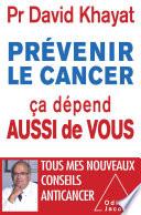 Prévenir le cancer, ça dépend aussi de vous