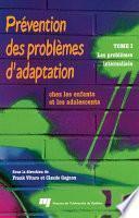 Prévention des Problèmes d'Adaptation Chez les Enfants et les Adolescents - Tome 1