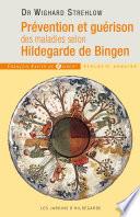 Prévention et guérison des maladies selon Hildegarde de Bingen