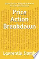 Price Action Breakdown