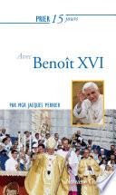 Prier 15 jours avec Benoît XVI