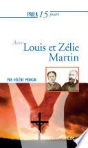 Prier 15 jours avec Louis et Zélie Martin