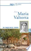Prier 15 jours avec Maria Valtorta