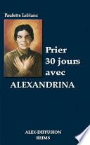 PRIER 30 JOURS AVEC ALEXANDRINA
