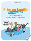 Prier en famille, mission impossible ?