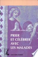 Prier et célébrer avec les malades
