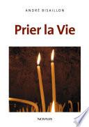 Prier la Vie