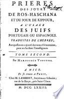 Prieres ... a l'usage des juifs portugais ou espagnols: Prieres de jours de Ros-Haschana et du jour de Kippour