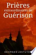 Prières extraordinaires de guérison