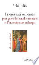 Prières merveilleuses pour guérir les maladies mentales et l'invocation aux archanges