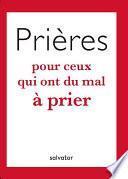 Prières pour ceux qui ont du mal à prier