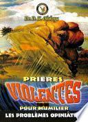 Prieres Violentes Pour Humilier Les Problemes Opiniatres