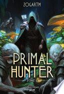 Primal Hunter - Tome 4