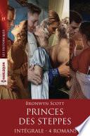 Princes des steppes - Intégrale 4 romans