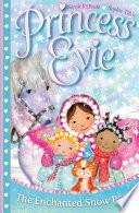 Princess Evie: The Enchanted Snow Pony