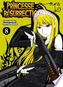 Princesse Résurrection T08