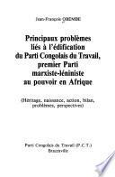 Principaux problèmes liés à l'édification du Parti congolais du travail, premier parti marxiste-léniniste au pouvoir en Afrique