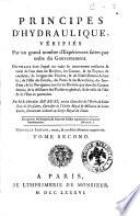Principes d'hydraulique, vérifiés par un grand nombre d'expériences faites par ordre du gouvernement ... Par m. le chevalier Du Buat, ... Tome premier -second