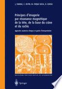 Principes d'imagerie par résonance magnétique de la tête, de la base du crâne et du rachis
