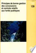 Principes de bonne gestion des concessions et contrats relatifs aux forets publiques