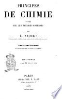 Principes de chimie fondée sur les théories modernes par A. Naquet