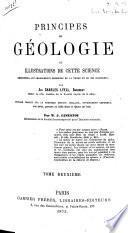 Principes de géologie ou illustrations de cette science empruntées aux changements modernes de la terre et de ses habitants: v