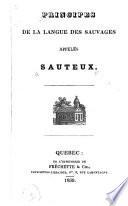 Principes de la langue des sauvages appelés Sauteux