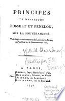 Principes de Messieurs Bossuet et Fénélon sur la souveraineté