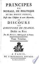 Principes de morale, de politique et de droit public, puisés dans l'histoire de notre monarchie, ou Discours sur l'histoire de France