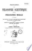 Principes de philosophie scientifique et de philosophie morale