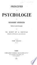 Principes de psychologie, tr. sur la nouv. éd. angl. par T. Ribot et A. Espinas