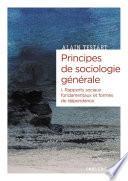Principes de sociologie générale I. Rapports sociaux fondamentaux et formes de dépendance