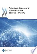 Principes directeurs internationaux pour la TVA/TPS