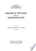 Principes et méthodes de la géomorphologie