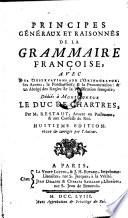 Principes generaux et raisonnes de la grammaire francoise (etc.) 8. ed. rev. et corr