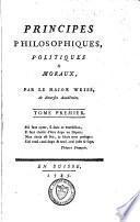 Principes philosophiques, politiques et moraux