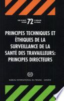 Principes techniques et éthiques de la surveillance de la santé des travailleurs
