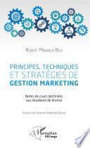 Principes, techniques et stratégies de gestion marketing