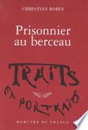 Prisonnier au berceau