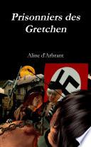Prisonniers des Gretchen