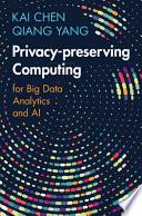 Privacy-preserving Computing