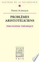 Problèmes aristotéliciens: Philosophie théorique